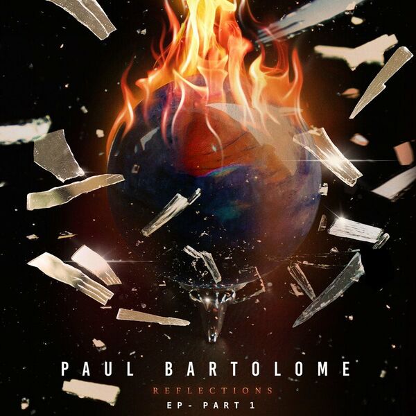Paul Bartolome - Reflections, Pt.1 [EP] (2022)