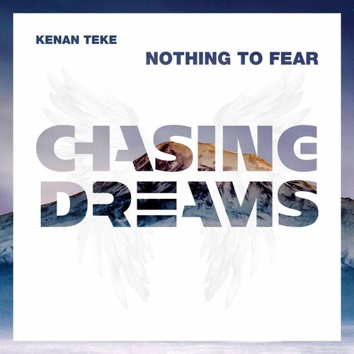  Kenan Teke - Nothing To Fear (2024) 