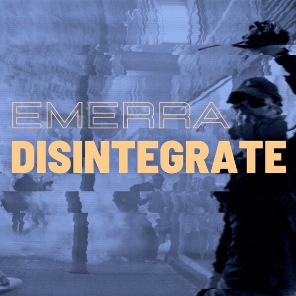 Emerra - Disintegrate [single] (2022)