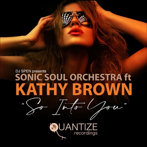  Sonic Soul Orchestra ft Kathy Brown - So Into You (2023) 