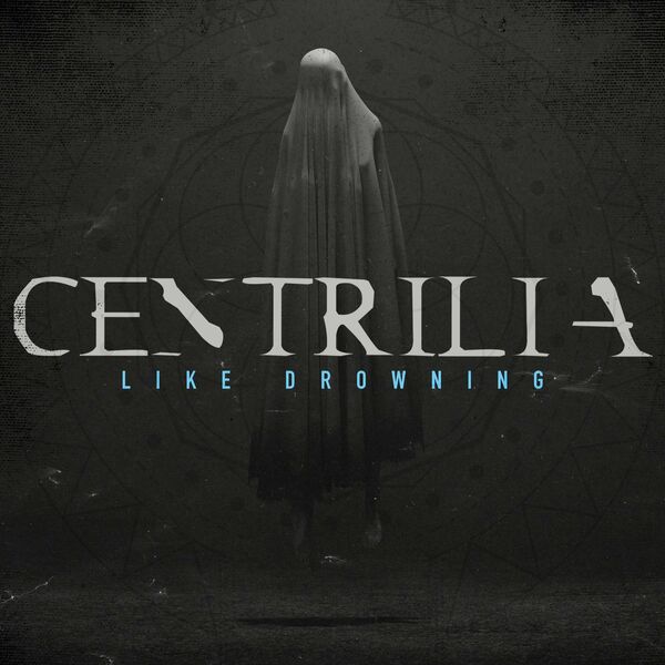 Centrilia - Like Drowning [single] (2022)