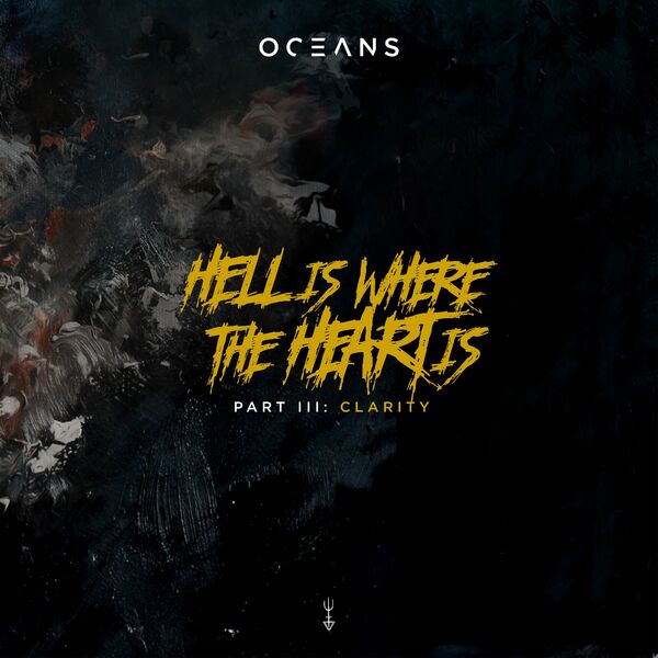 Oceans - Hell Is Where The Heart Is, Vol. III: Clarity [EP] (2022)