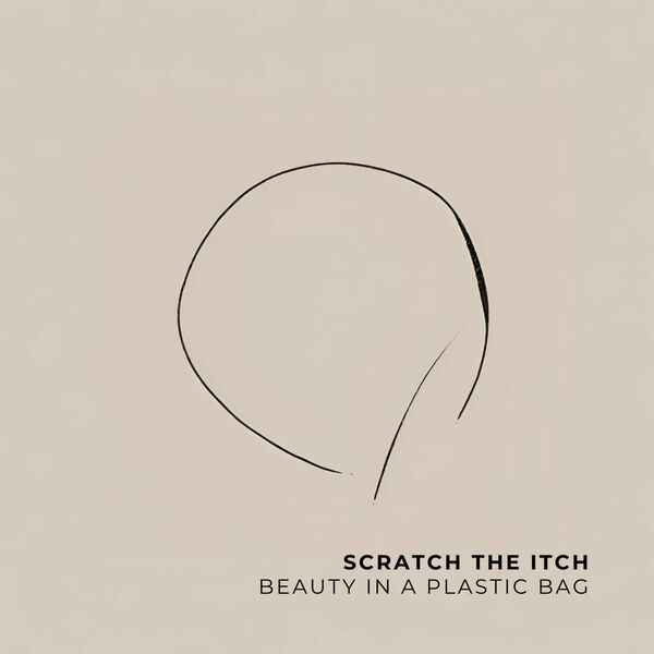 Beauty in a Plastic Bag - Scratch The Itch [single] (2024)