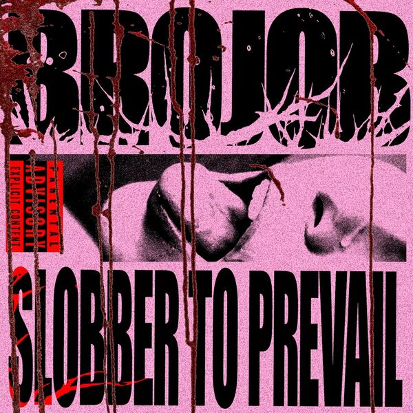Brojob - SLOBBER TO PREVAIL [single] (2024)