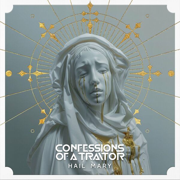 Confessions of a Traitor - Hail Mary [single] (2024)