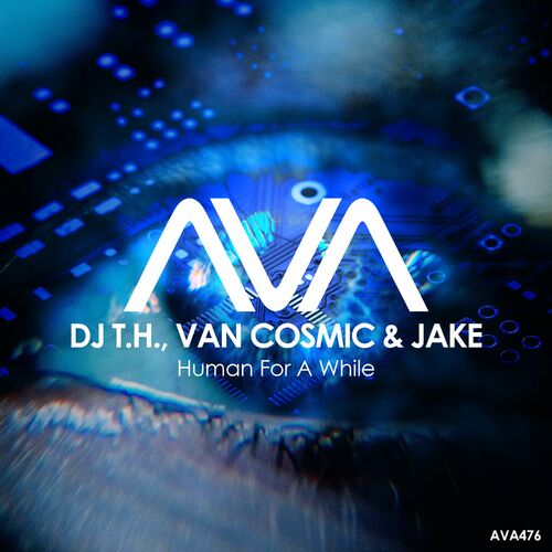  DJ T.H. with Van Cosmic & Jake - Human for a While (2023) 