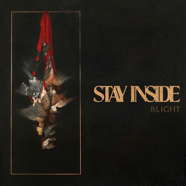Stay Inside - Blight [EP] (2022)