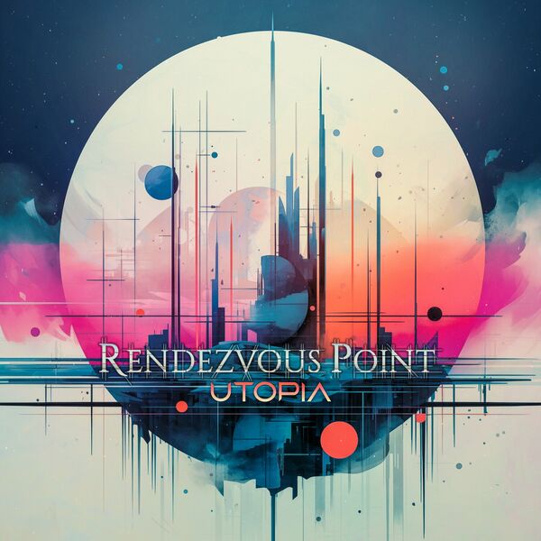 Rendezvous Point - Utopia [single] (2024)