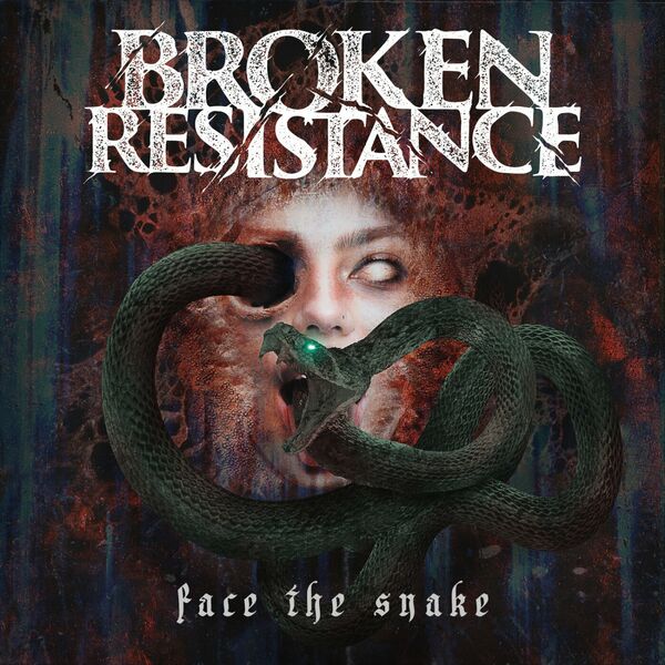 Broken Resistance - Face The Snake [single] (2023)