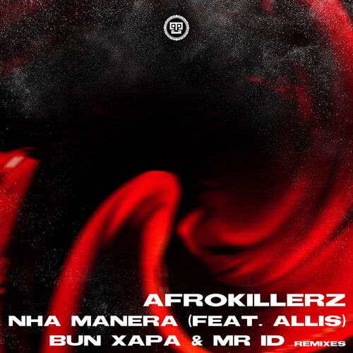  Afrokillerz feat. Allis - Nha Manera Remixes (2023) 