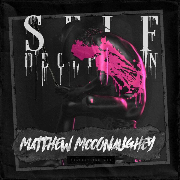 Self Deception - Matthew McConaughey [single] (2024)