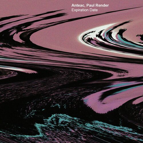  Anteac & Paul Render - Expiration Date (2023) 