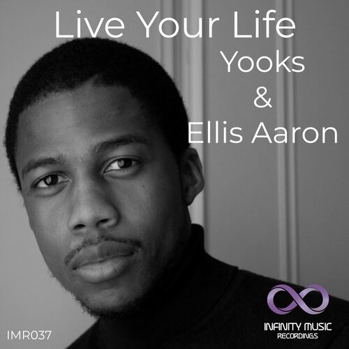 Yooks & Ellis Aaron — Live Your Life (2024)