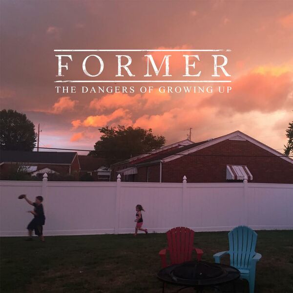 Former - The Dangers of Growing Up [EP] (2016)