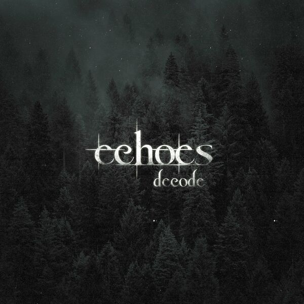 Echoes - Decode [single] (2023)