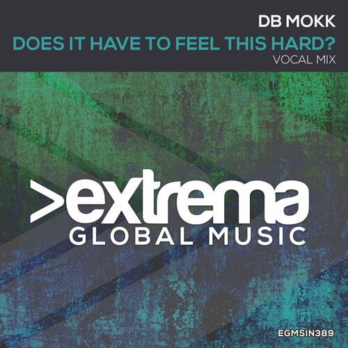  Db Mokk - Does It Have To Feel This Hard? (2023) 