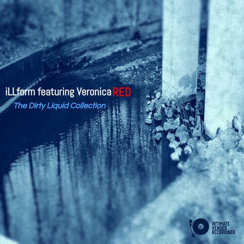  Illform feat  Veronica Red - The Dirty Liquid Collection (2023) 