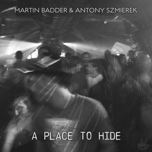  Martin Badder & Antony Szmierek - A Place To Hide (2023) 