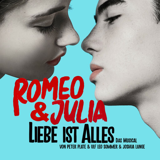 Romeo & Julia Liebe ist alles (Das Musical) Peter Plate (Album) RTL+ Romeo & Julia Liebe ist alles (Das Musical) Peter Plate (Album) RTL+