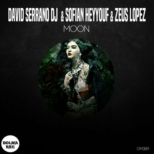  David Serrano DJ & Zeus Lopez - Moon (2023) 