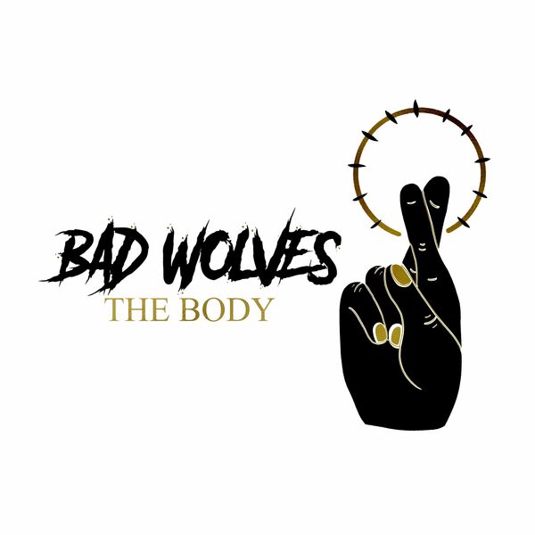Bad Wolves - The Body [single] (2022)