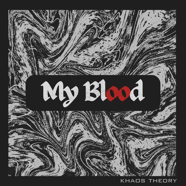 Khaos Theory - My Blood [single] (2024)