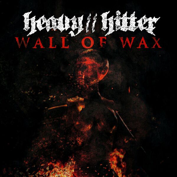 Heavy//Hitter - Wall of Wax [single] (2023)