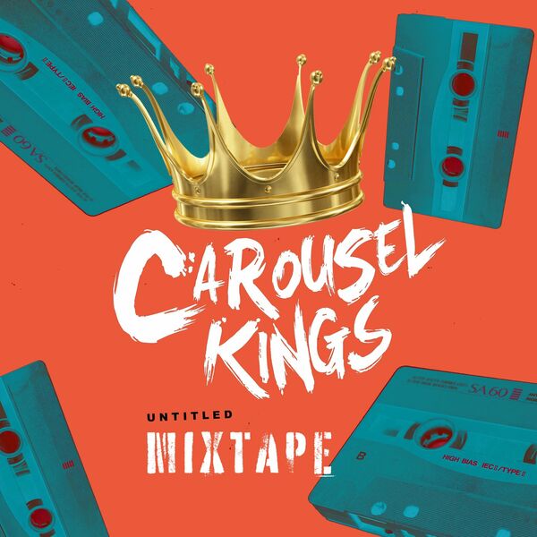 Carousel Kings - Untitled Mixtape (2023)