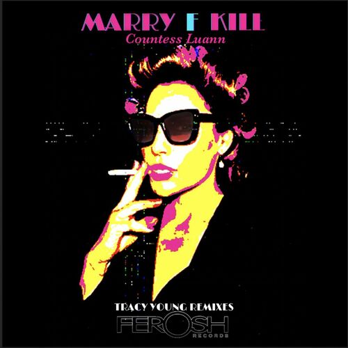 VA - Countess Luann - Marry F Kill (Tracy Young Remixes) (2024) (MP3) 500x500-000000-80-0-0