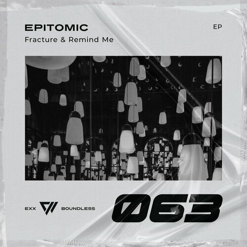  Epitomic - Fracture and Remind Me (2023) 