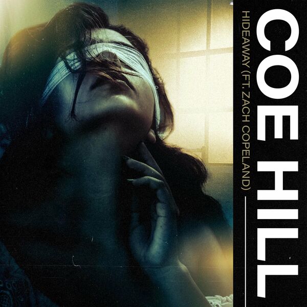 Coe Hill - Hideaway [single] (2022)