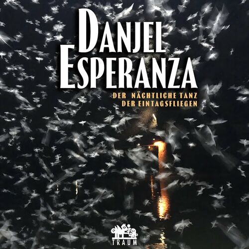  Danjel Esperanza - Der Nachtliche Tanz Der Eintagsfliegen (2024) 