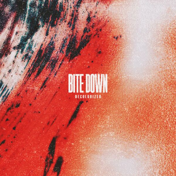 Bite Down - Decolorized [single] (2024)