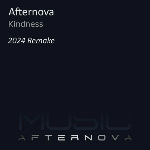  Afternova - Kindness (2024 Remake) (2024) 
