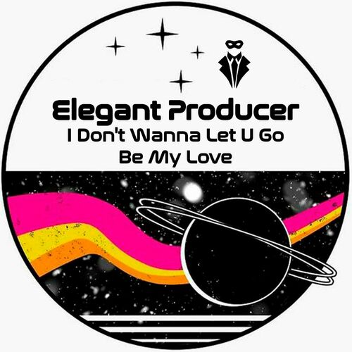  Elegant Producer - I Don't Wanna Let U Go (2023) 