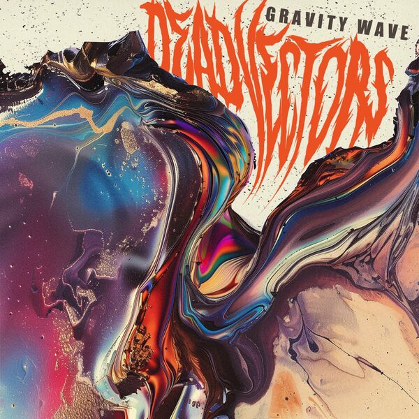 DeadVectors - Gravity Wave [EP] (2024)