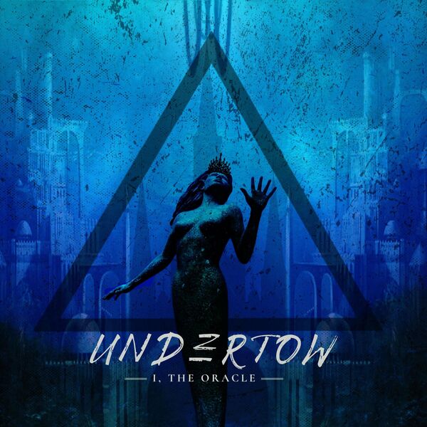 I, the Oracle - Undertow [single] (2022)