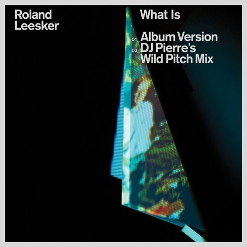 Roland Leesker - What Is (2024)