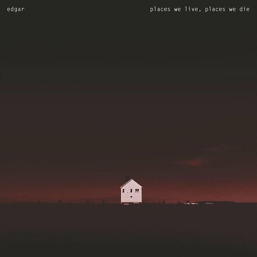 Edgar - Places We Live, Places We Die (2024)