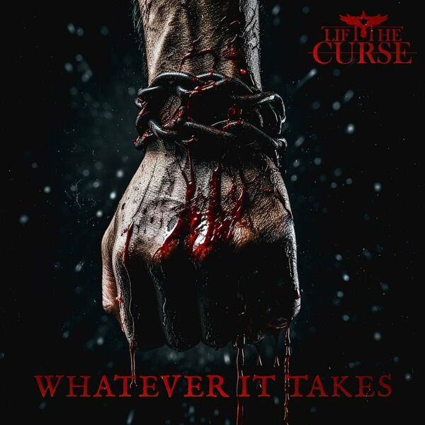 Lift The Curse - Whatever It Takes [single] (2024)