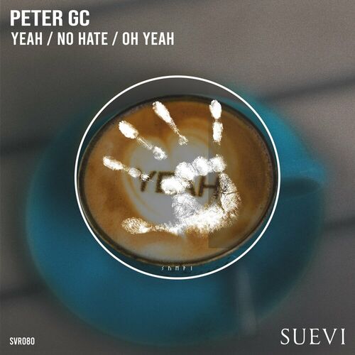  Peter Gc - Yeah / No Hate / Oh Yeah (2023) 