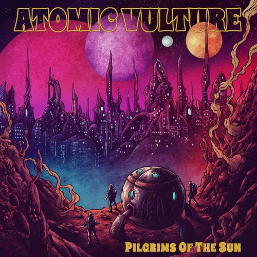 MP3:  Atomic Vulture - Pilgrims of the Sun (2024) Онлайн