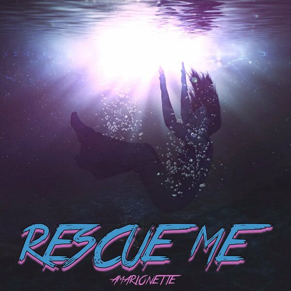 Amarionette - Rescue Me [single] (2022)