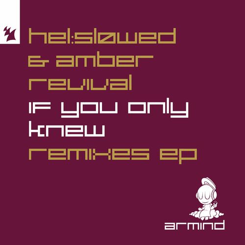 MP3:  Hellowed & Amber Revival - If You Only Knew (Remixes) (2024) Онлайн