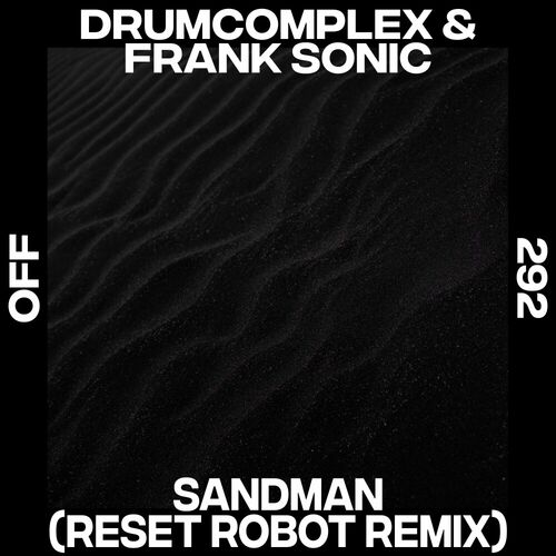  Drumcomplex & Frank Sonic - Sandman (Reset Robot Remix) (2023) 