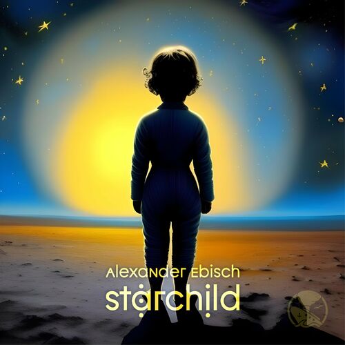  Alexander Ebisch - Starchild (2023) 