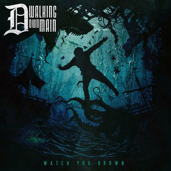 Walking Down Main - Watch You Drown [EP] (2023)