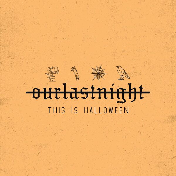 Our Last Night - This is Halloween [single] (2022)