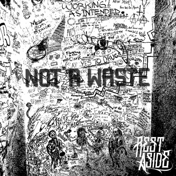 Rest Aside - Not A Waste [single] (2022)