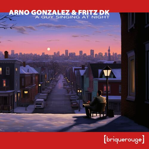  Arno Gonzalez & Fritz DK - A Guy Singing at Night (2023) 